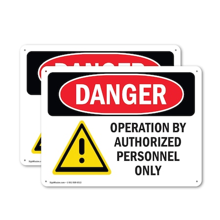 Signmission Operation By Authorized Personnel Only Danger Sign, Plastic, 14in W x 10in L, 2PK OS-2PACK-DS-P-1014-L-1510